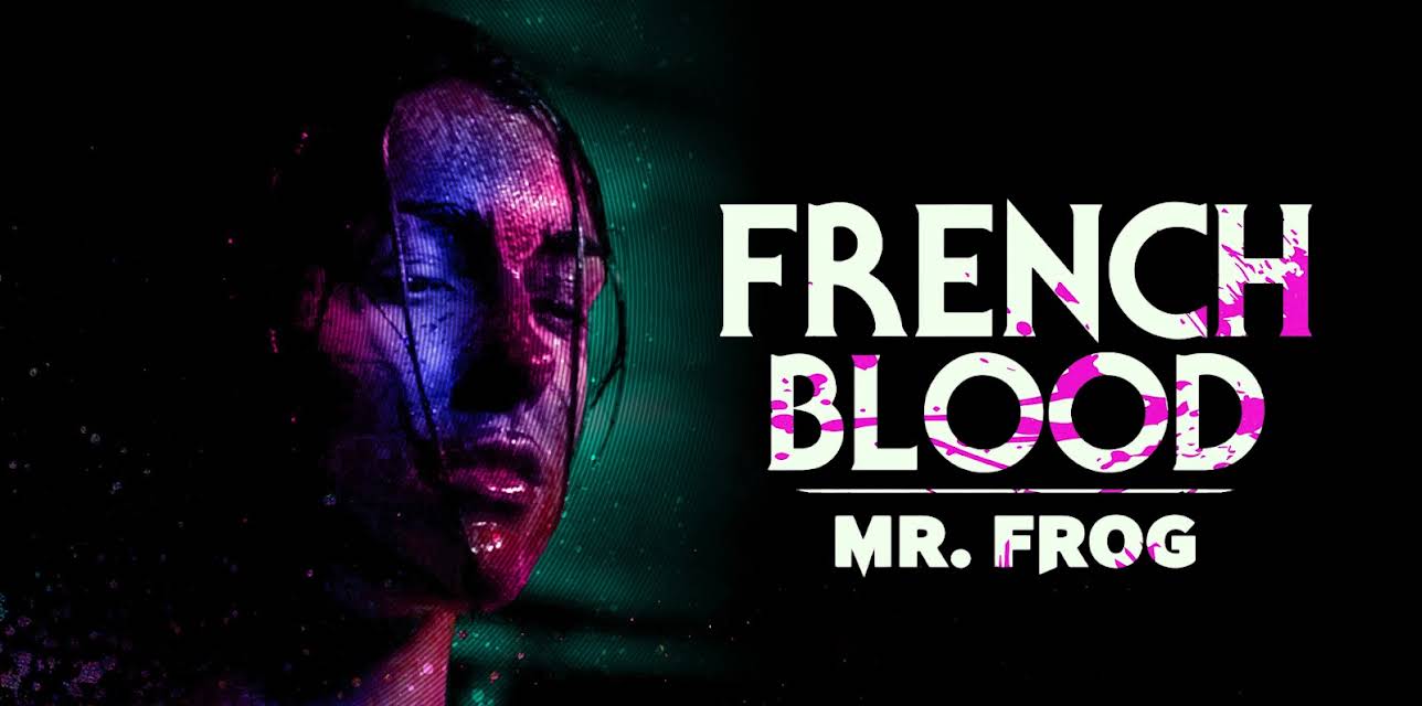 French Blood: Mr. Frog (2020)