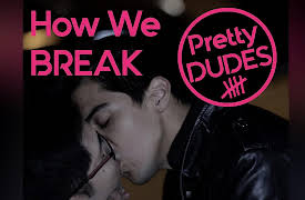 Pretty Dudes: How We Break
