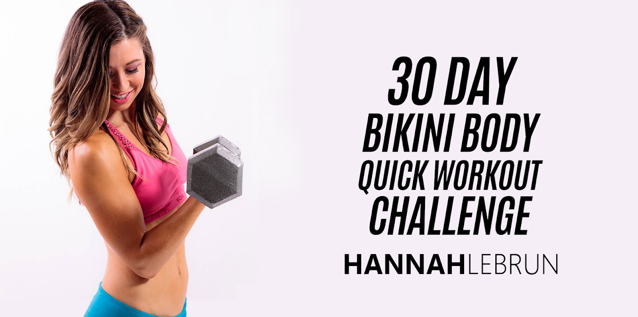 30 Day Bikini Body Quick Workout Challenge