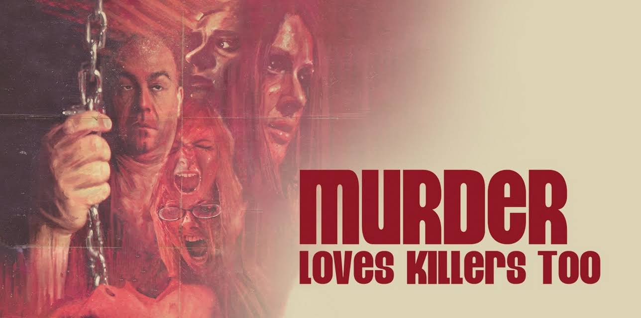 Murder Loves Killers Too (2009)