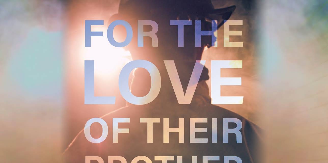 For the Love of Their Brother (2016)