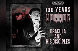 100 Years of Horror: Dracula and his Disciples