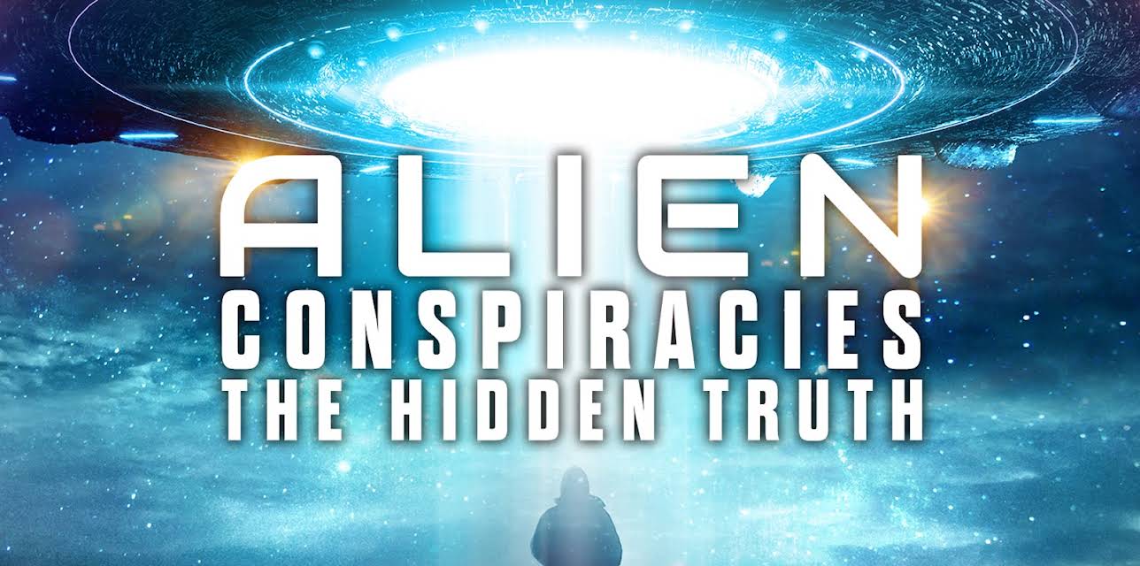 Alien Conspiracies: The Hidden Truth (2023)
