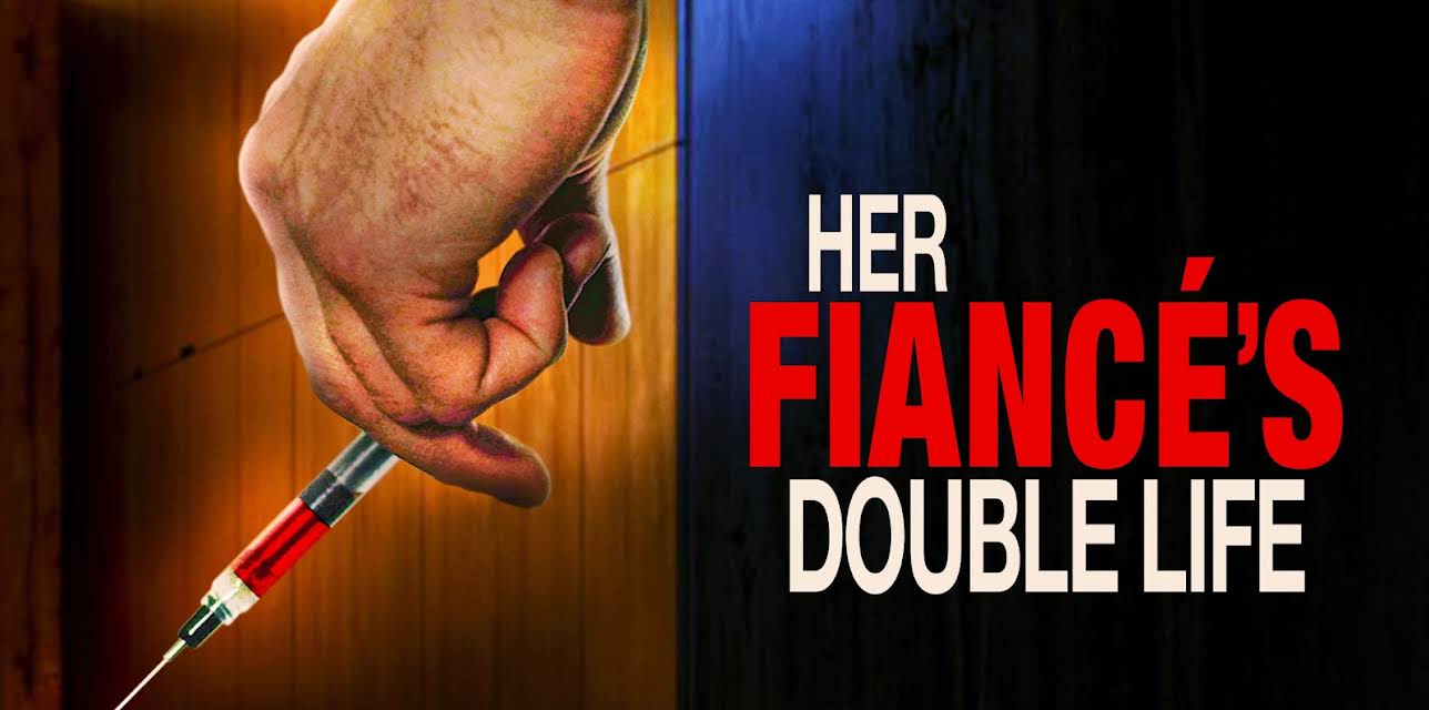 Her Fiance's Double Life