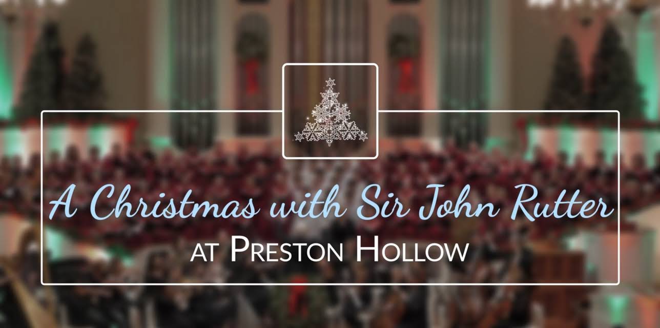Christmas with John Rutter at Preston Hollow