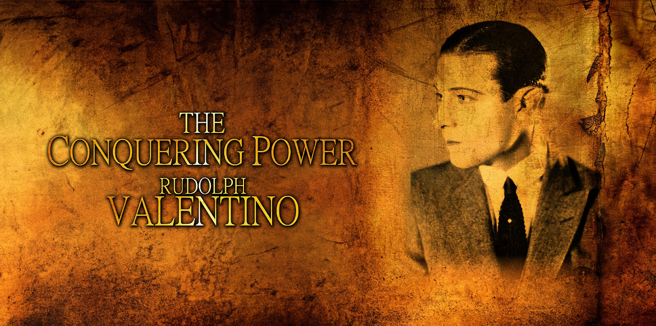 The Conquering Power: Classic Rudolph Valentino Movie (2016)