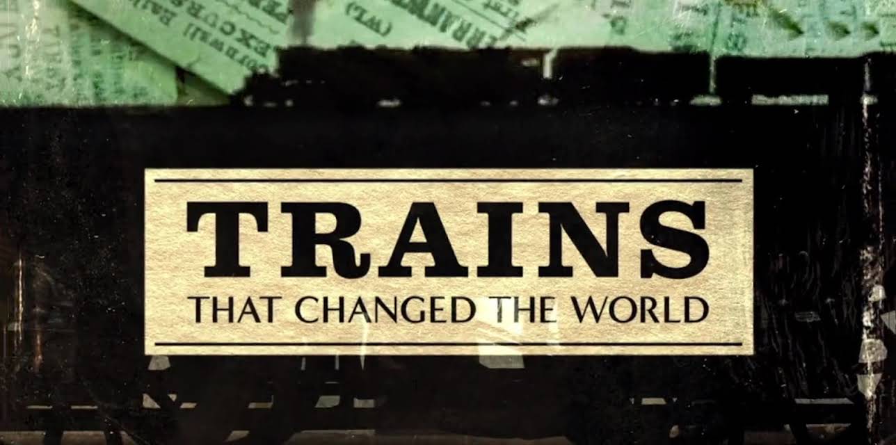 Trains that Changed the World