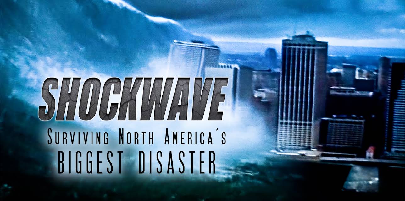 Shockwave: Surviving North America's Biggest Disaster (2009)