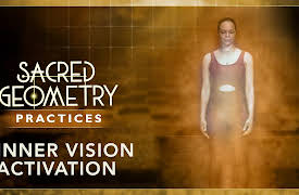 Sacred Geometry: Spiritual Science: Practice: Inner Vision Activation