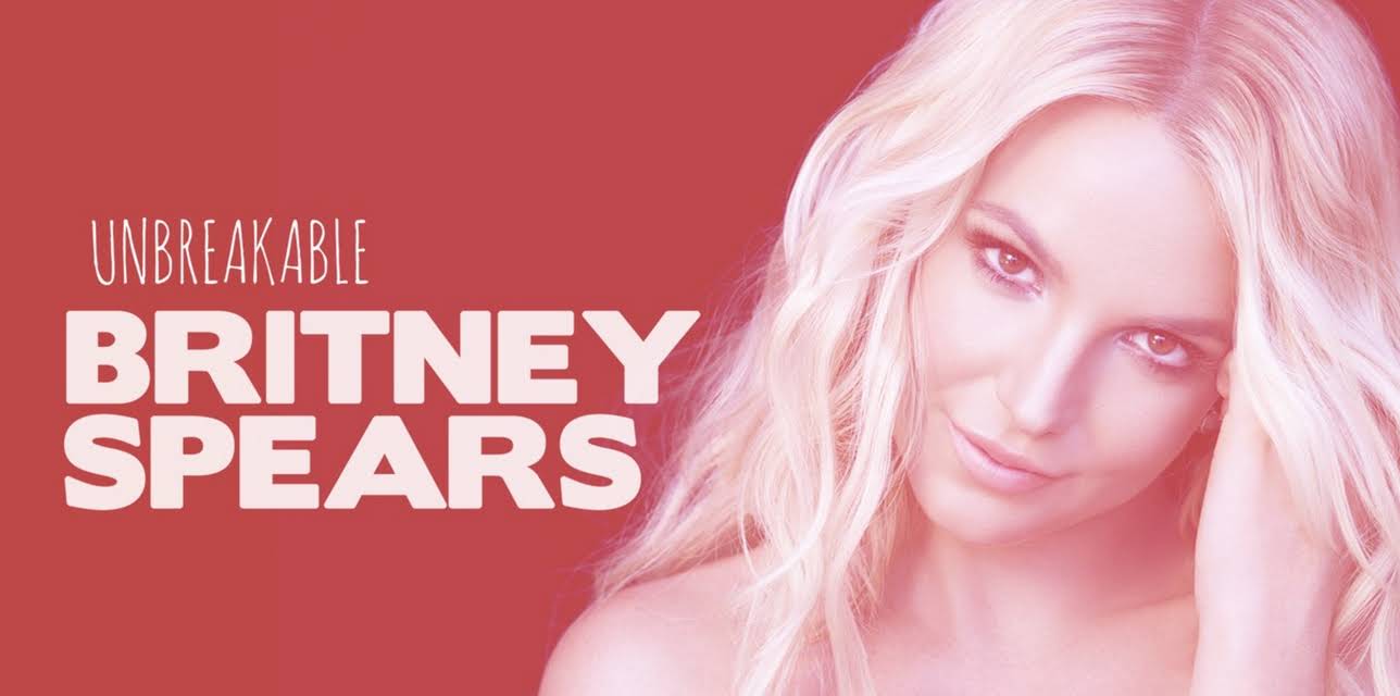 Britney Spears: Unbreakable (2019)
