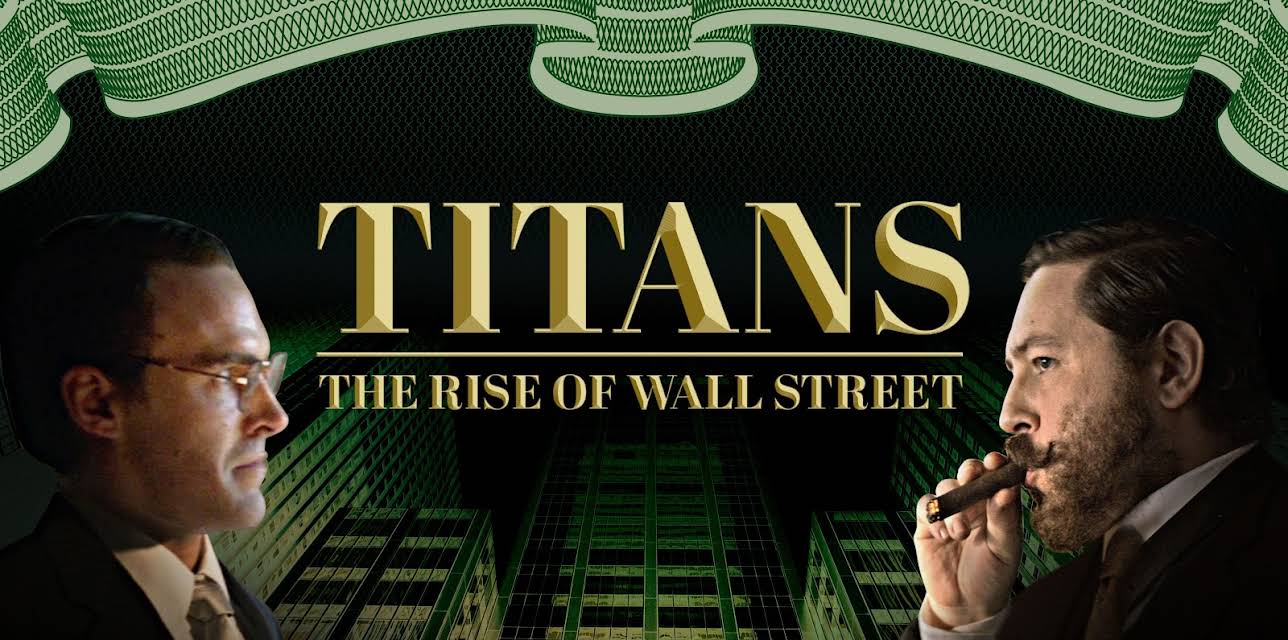 Titans: The Rise Of Wall Street