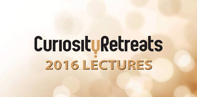 Curiosity Retreats 2016 Lectures
