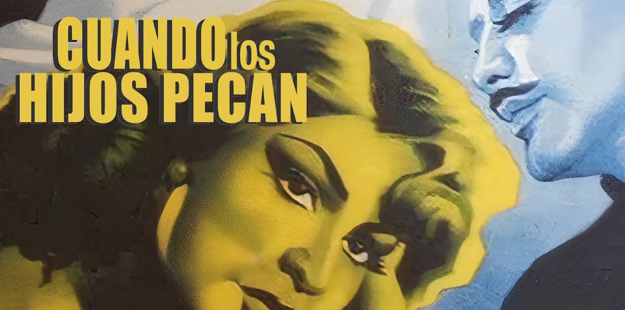 Cuando Los Hijos Pecan (2017)