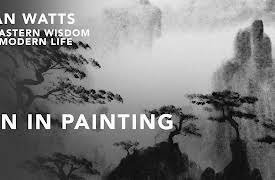 Alan Watts On Eastern Wisdom & Modern Life, Season 1: Zen In Painting