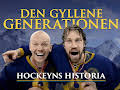 Hockeyns historia - den gyllene generationen