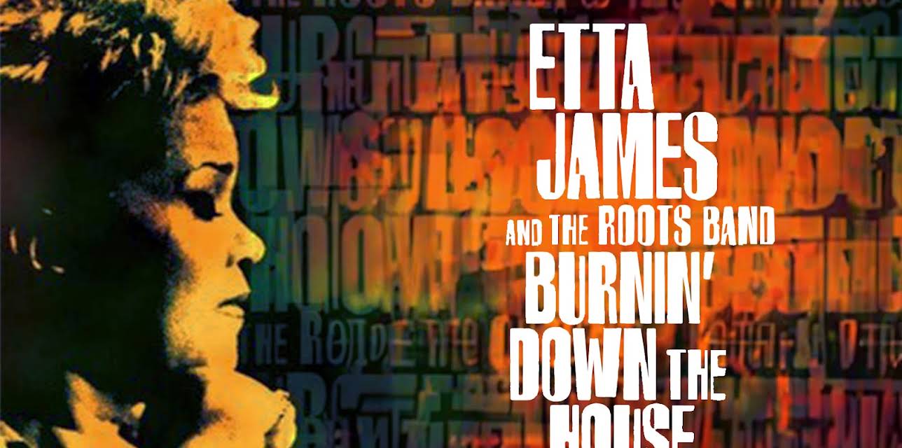 Etta James And The Roots Band - Burnin' Down The House (2025)
