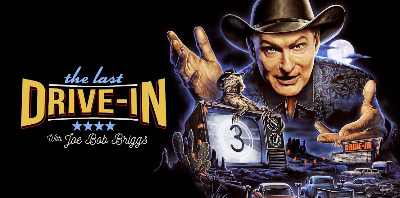 The Last Drive-in With Joe Bob Briggs
