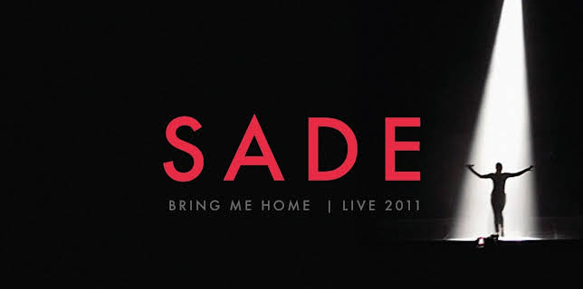 Sade: Bring Me Home - Live 2011 (2012)