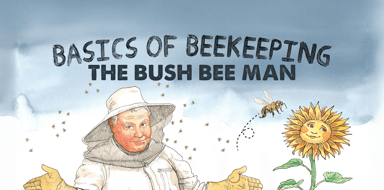 Basics of Beekeeping: The Bush Bee Man