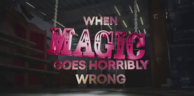 When Magic Goes Horribly Wrong