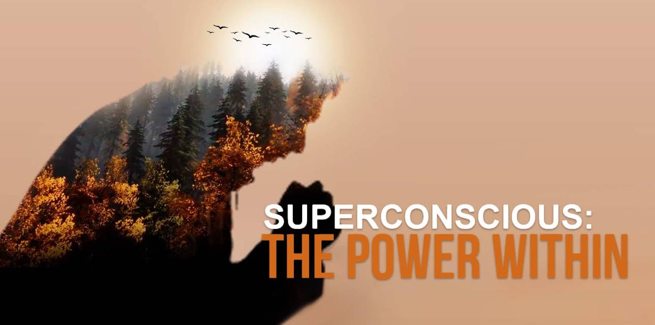 Superconscious: The Power Within (2022)