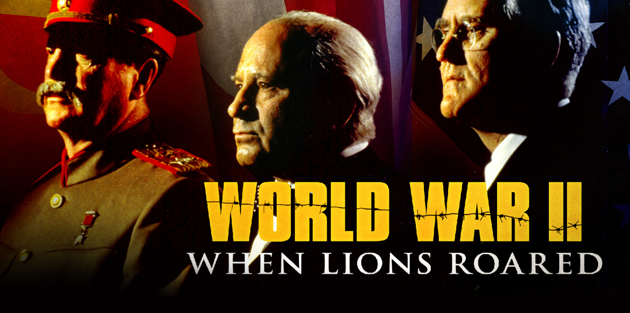 World War II: When Lions Roared