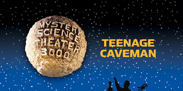 Mystery Science Theater 3000- Teenage Caveman (1988)