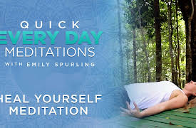Quick Every Day Meditations with Emily Spurling: Heal Yourself Meditation