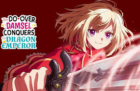 The Do-Over Damsel Conquers the Dragon Emperor - S01: I Tried to Avoid the Route to Destruction and Somehow Ended Up Courting My Greatest Enemy