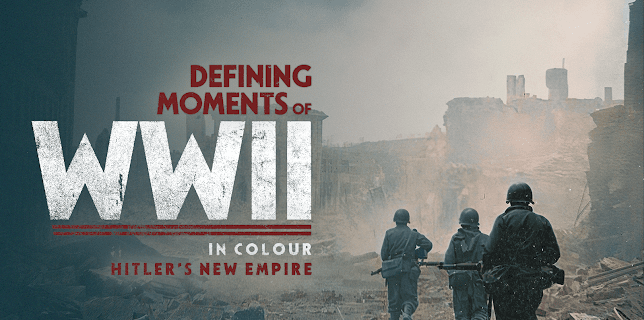Defining Moments of WWII in Colour: Hitler's New Empire (2023)
