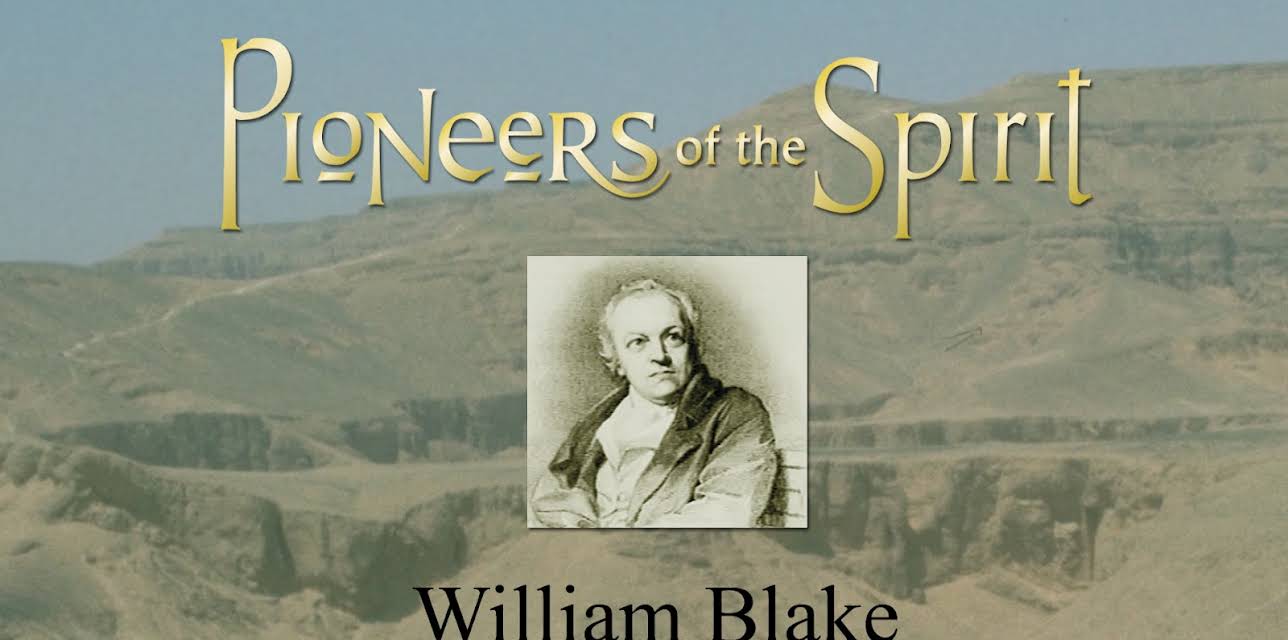 Pioneers of the Spirit: William Blake