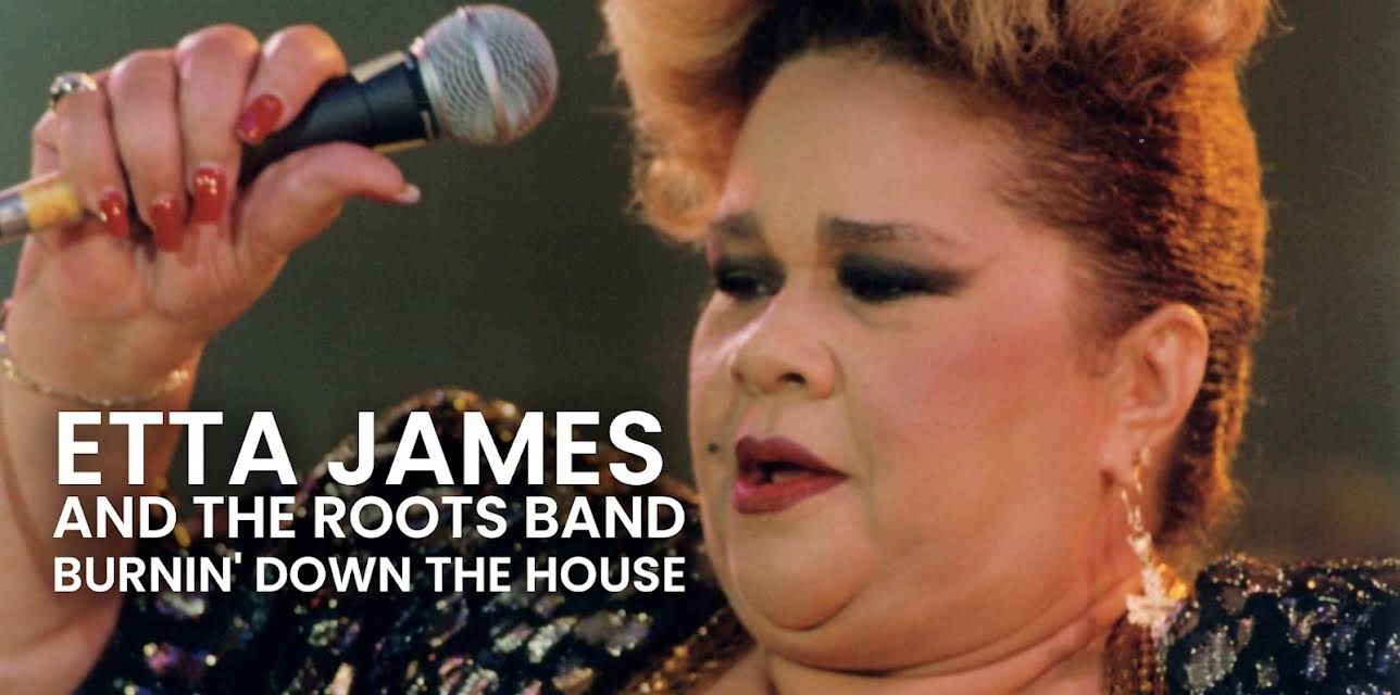 Etta James and The Roots Band - Burnin' Down The house (2002)