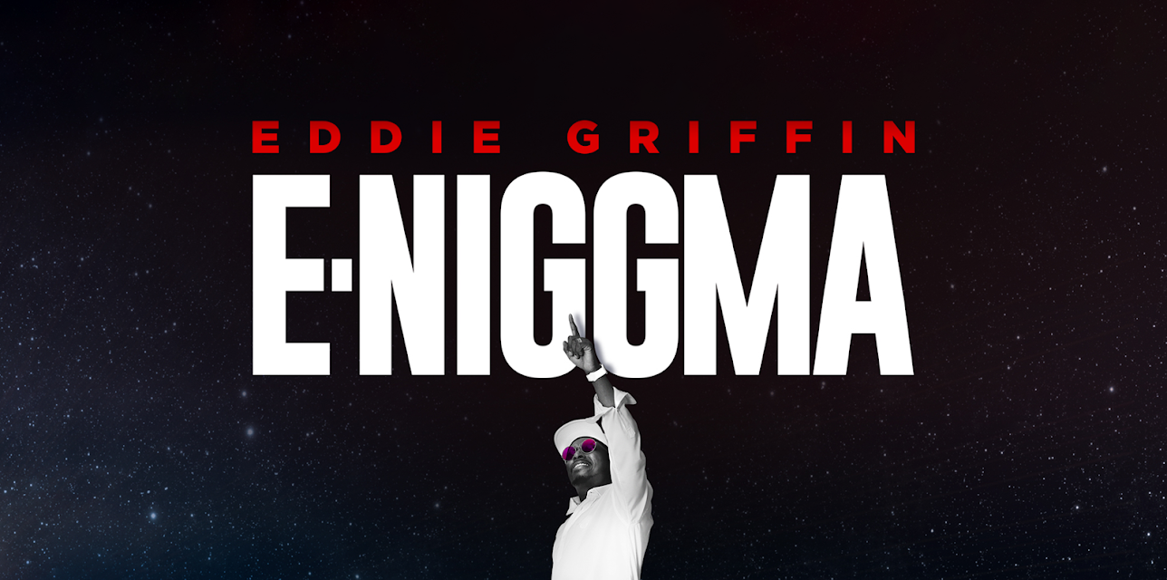 Eddie Griffin: E-Niggma (2019)
