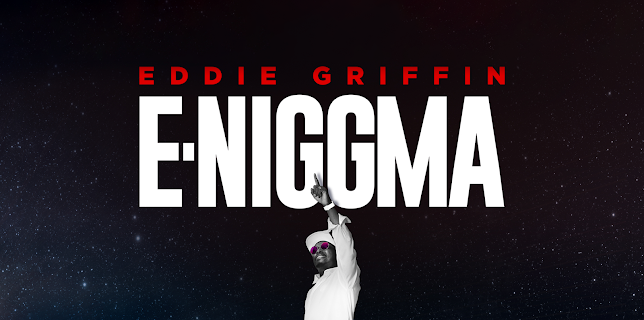 Eddie Griffin: E-Niggma (2019)
