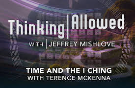 Thinking Allowed: Time and the I Ching with Terence McKenna