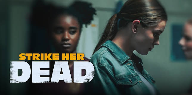 Strike Her Dead (2021)