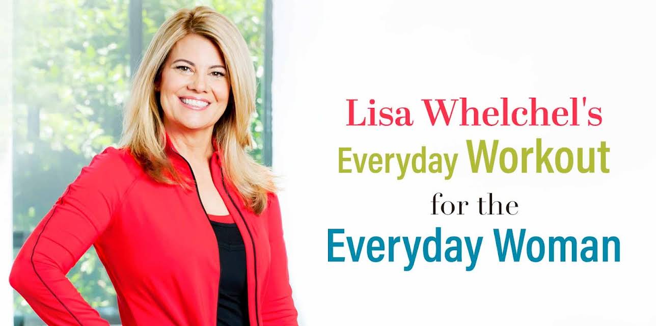 Lisa Whelchel's Everyday Workout for the Everyday Woman (2013)