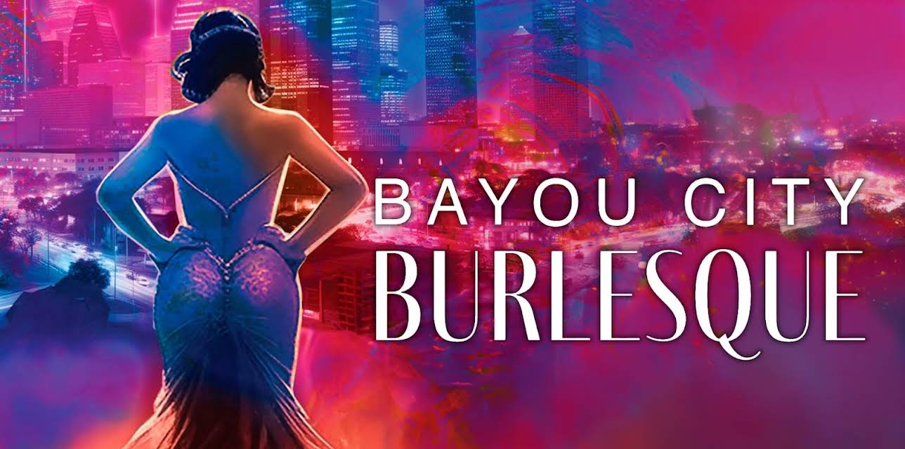 Bayou City Burlesque (2024)