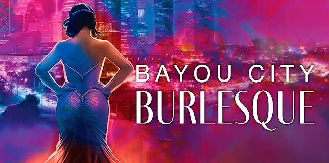 Bayou City Burlesque (2024)