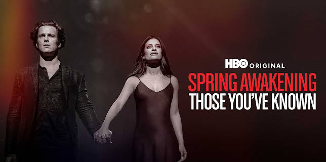 Spring Awakening: Those You've Known (2022)
