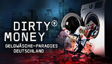 Dirty Money - Geldwäsche-Paradies Deutschland