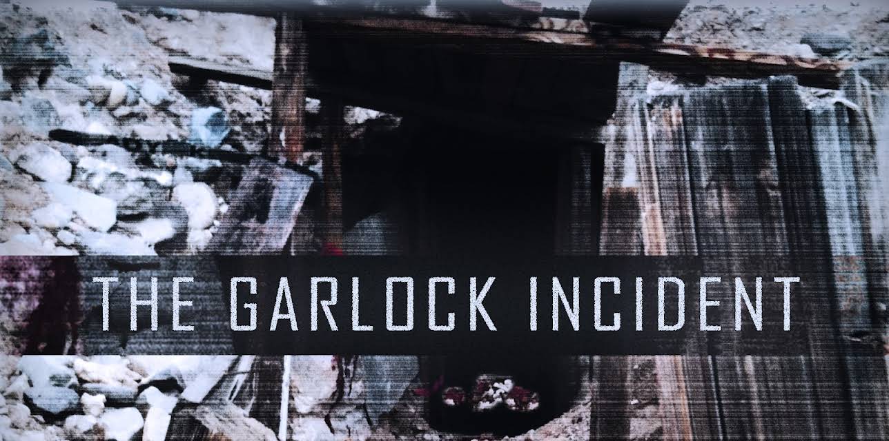 The Garlock Incident (2017)