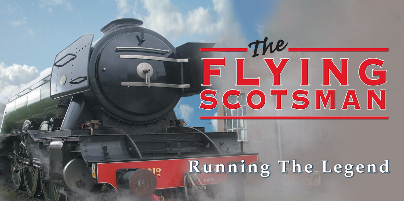 The Flying Scotsman Steam Train: Running the Legend Presented by Total Content Digital (2018)