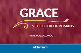 Grace in the Book of Romans: Renouncing of Grace - Part 2