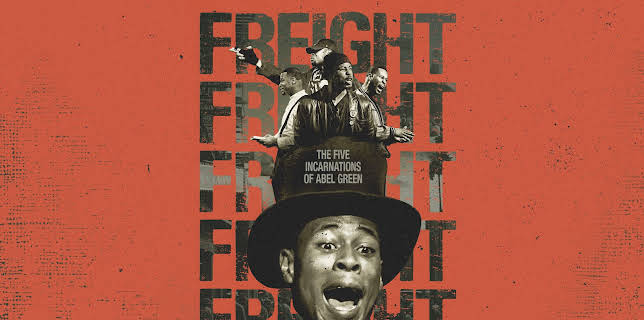 Freight: The Five Incarnations of Abel Green (2025)