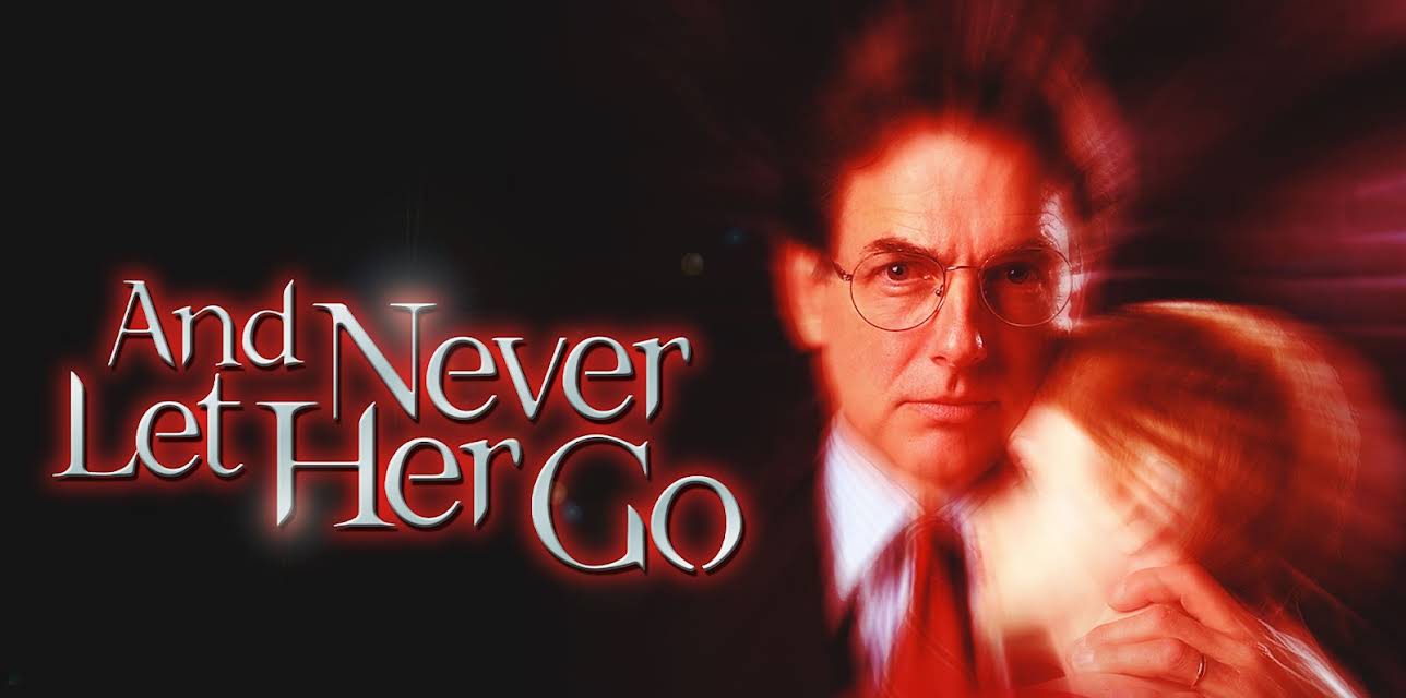 And Never Let Her Go