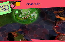 Come on Over: Go Green