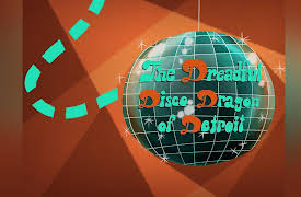 Wandering Wenda: The Dreadful Disco Dragon of Detroit