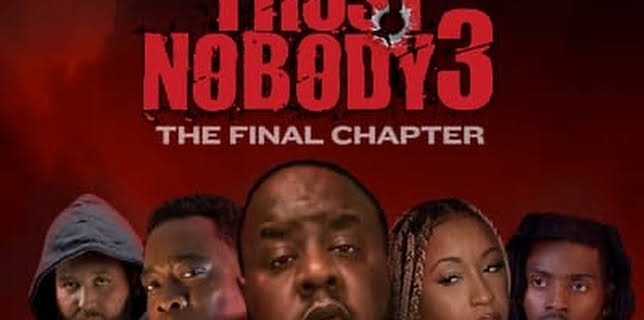 Trust Nobody 3 “Who Can You Trust” The Final Chapter (2024)