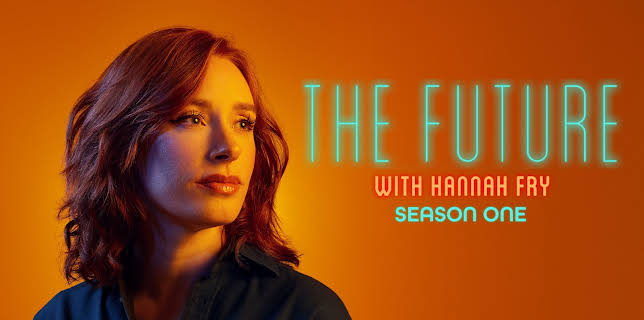The Future with Hannah Fry - Bloomberg Originals